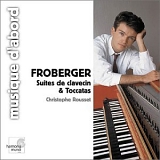 Rousset, Christophe - Suites de clavecin & Toccatas