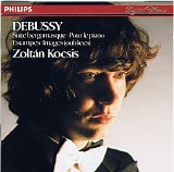 Kocsis, ZoltÃ¡n - Suite Bergamasque - Images oubliÃ©es - Pour le piano - Estampes