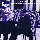 Shostakovich, Dimitry - Shostakovich plays Shostakovich