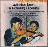 SuÃ¡rez-arana, RubÃ©n Dario - Les Chemins du Baroque de Sarrebourg Ã  Urubicha
