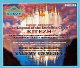 Gergiev, Valery - The Legend of the Invisible City of Kitezh