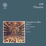 Wolfgang Amadeus Mozart - D 109-110 Ascanio in Alba KV 111