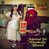 Admiral Sir Cloudesley Shovell - Keep It Greasy!