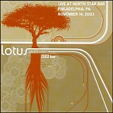 Lotus - Live at North Star Bar, Philadelphia PA 11-14-03