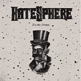 HateSphere - To The Nines (Limited Edition)