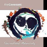 The Covenant - Recreational Melancholy