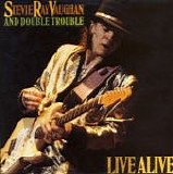 Stevie Ray Vaughan & Double Trouble - Live Alive