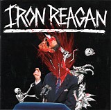 Iron Reagan - The Tyranny Of Will