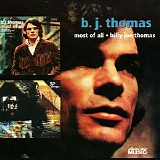 B.J. Thomas - Most Of All + Billy Joe Thomas