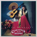 Linda Ronstadt - Canciones De Mi Padre
