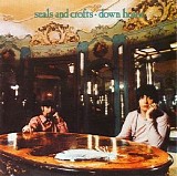 Seals & Crofts - Down Home