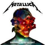 Metallica - Hardwiredâ€¦To Self-Destruct