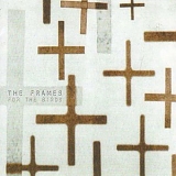 Frames, The - For The Birds