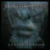 Mushroomhead - Savior Sorrow