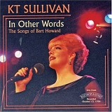KT Sullivan - In Other Words - The Songs of Bart Howard