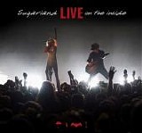 Sugarland - Live On The Inside