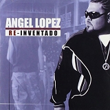 Angel Lopez - Re-Inventado