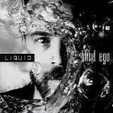 Blind Ego - Liquid