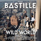 Bastille - Wild World (Deluxe Edition)