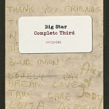 Big Star - Complete Third