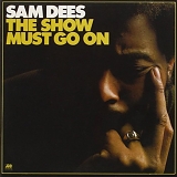 Sam Dees - The Show Must Go On