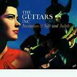 The Guitars Inc. - Invitation & Soft and Subtle