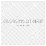 Alabama Shakes - Boys & Girls