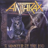 Anthrax - A Monster At The End