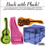 Johann Sebastian Bach - Bach with Pluck: The Six Trio Sonatas BWV 525 - 530