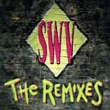 SWV - The Remixes