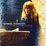 Loreena McKennitt - The Wind That Shakes the Barley