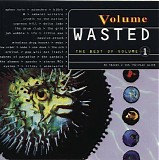 Various Artists - Wasted: The Best of Volume (Part 1)