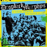 Dropkick Murphys - 11 Short Stories Of Pain & Glory