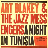Art Blakey & The Jazz Messengers - A Night In Tunisia
