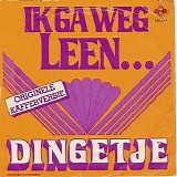 Dingetje - Ik Ga Weg Leen