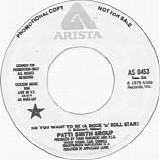 Patti Smith Group - So You Want To Be (A Rock 'n' Roll Star)