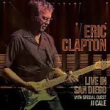 Eric Clapton - Live in San Diego (with Special Guest JJ Cale)