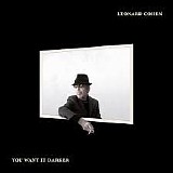 Leonard Cohen - You Want It Darker