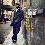 Gregory Porter - Take Me To The Alley