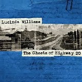 Lucinda Williams - The Ghosts of Highway 20