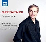 Royal Liverpool Philharmonic Orchestra / Vasily Petrenko - Shostakovich: Symphony No. 4