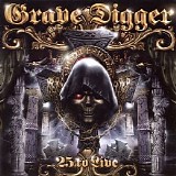 Grave Digger - 25 To Live [Locomotive Rec., LM 280, Spain]