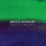 Bruce Hornsby - Solo Concerts