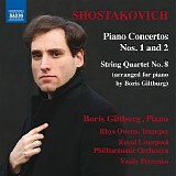 Boris Giltburg - Shostakovich: Piano Concertos Nos. 1 & 2 and String Quartet