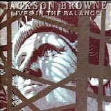 Jackson Browne - Lives In The Balance