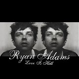 Ryan Adams - Love Is Hell