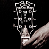 Rossington - Take It On Faith