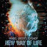 Mabel Greer's Toyshop - New Way Of Life