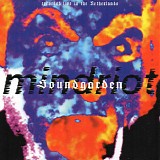 Soundgarden - Mindriot