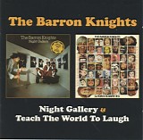 The Barron Knights - Night Gallery & Teach The World To Laugh